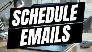 How To Schedule An Email In Outlook | Tutorial and Overview