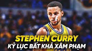 STEPHEN CURRY và những KỶ LỤC bất khả xâm phạm