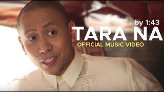 TARA NA by 1:43 (OFFICIAL MUSIC VIDEO)