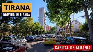 TIRANA, ALBANIA - DRIVING TOUR, SUMMERTIME 2024 [4K HD]