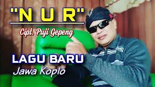 NUR - Cipt. Puji Gepeng - Pop Jawa Koplo @pujigepeng27