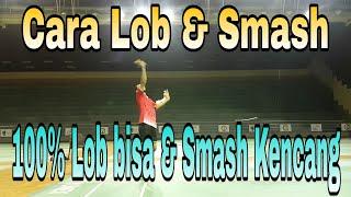 How To Correctly Forehand (Lob) and Smash in Badminton | Tubad Tutorial Badminton