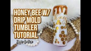 Honey Bee Drip Mold Tumbler Tutorial