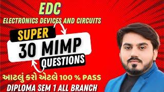 EDC SUPER 30 MIMP QUESTIONS WITH SOLUTION FOR GTU EXAM || DIPLOMA SEM 1 ELECTRICAL MIMP  || #gtu