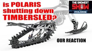 Polaris stopping Timbersled production - Our Reaction