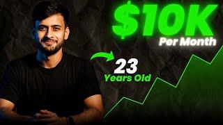 How to Start a Business in Your 20s | Make upto $10,000/month | A Complete Guide | Aasil Khan