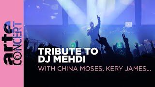 Tribute to DJ Mehdi - with China Moses, MC Solaar, Kery James, … - ARTE Concert