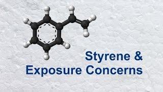 Styrene & Exposure Concerns