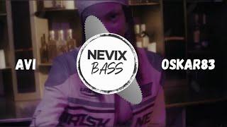 Avi x Oskar83 - Fred Astaire (BASS BOOSTED) | NEVIX