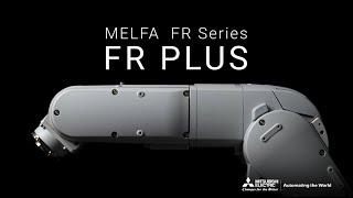 Significantly improved basic performance MELFA FR series FR PLUS