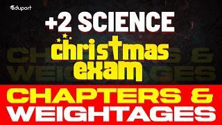 Plus Two Christmas Exam Portions 2024 | Weightage and Chapters | Eduport Plus Two