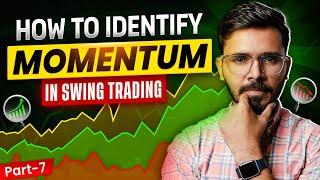 Swing Trading Strategy Part - 7 | How To Identify Momentum In Swing Trading | Sunil Gurjar | Hindi