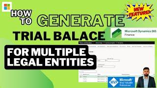Create Trial Balance Report for Multiple Legal Entities in Microsoft Dynamics 365 Finance