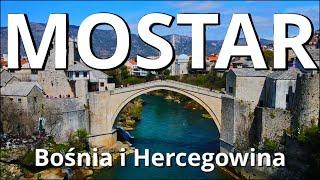 MOSTAR Bośnia i Hercegowina Co warto zobaczyć i zjeść