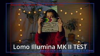 Lomo Illumina Mark II - Lens Test (Arri Alexa Mini Open Gate & Arri Alexa LF UHD Coverage)