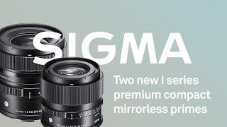 Meet the latest two ultra-compact SIGMA I series lenses!