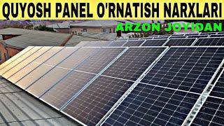 QUYOSH PANEL O’RNATISH NARXLARI 2024 ARZON 1- QOL