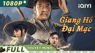 【Lồng Tiếng】Giang Hồ Đại Mạc | HVõ Thuật Hành Động Phim Hài Cổ Trang | iQIYI Movie Vietnam