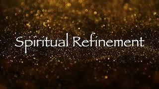 Spiritual Refinement