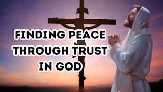 Trust in the Lord with All Your Heart | Christian Living| Growing With God