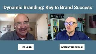 Dynamic Branding: Key to Brand Success with Tim Leon
