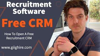 How To Open a Free Recruitment CRM - Free Recruitment Software