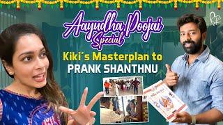 Vada Poche Prank - Part 1 | Aayudha Poojai Special | #Kiki's Masterplan to Prank #Shanthnu