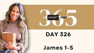 Day 326 James 1-5 | Daily One Year Bible Study | Audio Bible Reading w/ Commentary | New Testament