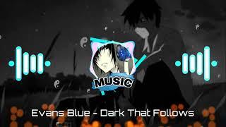 AMV MUSIC 2021: Evans Blue - Dark That Follows HQ/HD