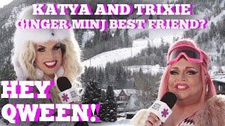 Ginger Minj Katya's Best Friend? Hey Qween! Highlight | Hey Qween