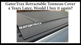 4 Year Review of my GatorTrax Retractable Tonneau Cover