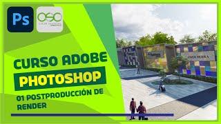 Curso ADOBE PHOTOSHOP 2023 - 01 Postproduccion de renders