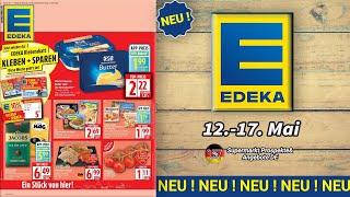 EDEKA NEUESTE Prospekt Angebote - 12.05.2025 | Supermarkt Prospekte & Angebote DE