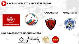 Nawasena vs Private New Star Liga Grassroots Indonesia 2024 JABODETABEK LIVE Lapangan 1