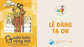 Lễ Dâng Tạ Ơn | Suy niệm lữ hành #NămThánh2025 - Cửa Luôn Rộng Mở