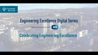 Engineers Ireland Engineering Excellence Digital Series 2022