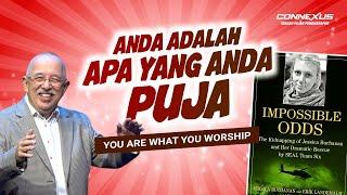 Anda Adalah Apa Yang Anda Puja | Ibadah Connexus | Bambang Widjaja