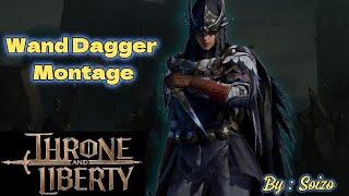 Wand Dagger Montage (Stream Highlight) | Throne And Liberty