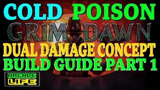 Grim Dawn | Cold Poison dual-damage concept | Part 1 | April 2024