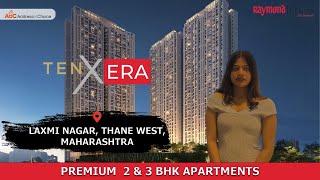 Raymond Realty TenX Era | Flats in Thane | Property Overview