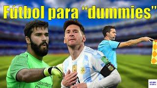 GUÍA PARA ENTENDER EL FÚTBOL /// ¿CUÁLES SON LAS REGLAS? ¿QUÉ ES EL MUNDIAL? /// FÚTBOL PARA DUMMIES