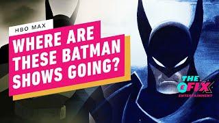 Why Is HBO Max Mishandling Its Batman Properties? - IGN The Fix: Entertainment