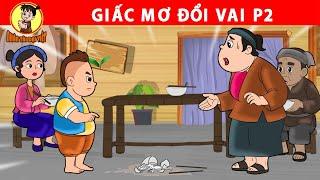 GIẤC MƠ ĐỔI VAI P2 - Nhân Tài Đại Việt - Phim hoạt hình - Truyện Cổ Tích Việt Nam