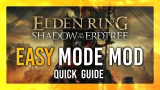 Easy Mode Mod | Elden Ring: Shadow of Erdtree | Simple Guide