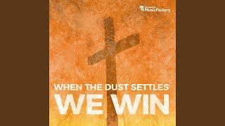 When the Dust Settles We Win (feat. Joshua Thomas)