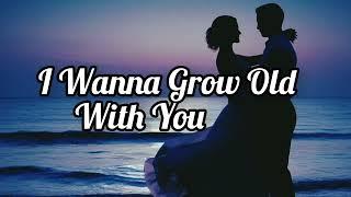 I Wanna Grow Old With You (Lyric Video)/ Beautiful Romantic Love Song