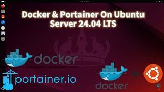 Docker And Portainer On Ubuntu Server 24.04 LTS