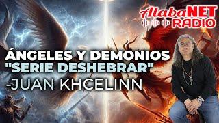 ÁNGELES Y DEMONIOS "SERIE DESHEBRAR" - JUAN KHCEELIN