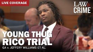 LIVE: Young Thug YSL RICO Trial — GA v. Jeffery Williams et al — Day 92