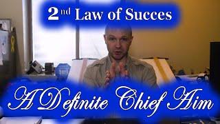 A Definite Chief Aim: The 2nd Law of Success